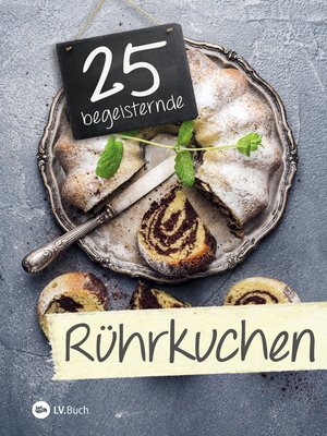 cover image of 25 begeisternde Rührkuchen